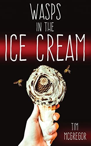 Wasps in the Ice Cream: $28.89
