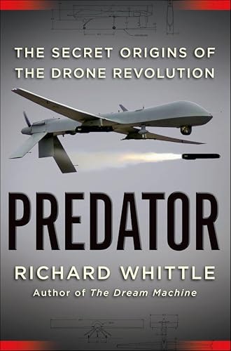 Predator: The Secret Origins of the Drone Revolution: $2.99 Predator: The Secret Origins of the Drone Revolution: $2.99