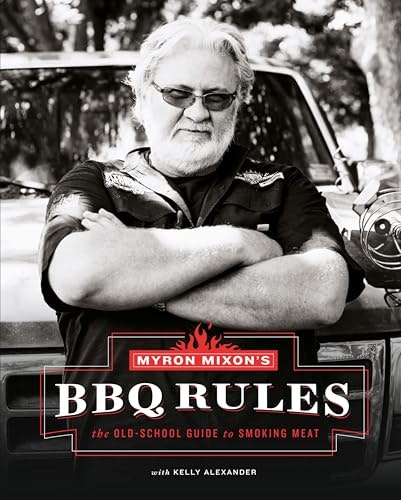 Myron Mixon's BBQ Rules: The Old-School Guide to Smoking Meat: $2.51