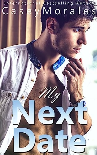 My Next Date: A Funny Fumbling Out of the Closet M/M Romance: $2.99