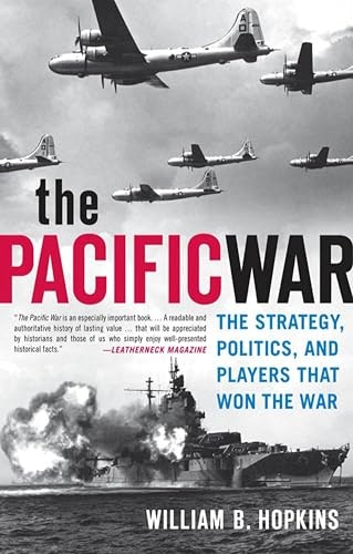 The Pacific War: The Strategy, Politics, and Players That Won the War: $2.99 The Pacific War: The Strategy, Politics, and Players That Won the War: $2.99