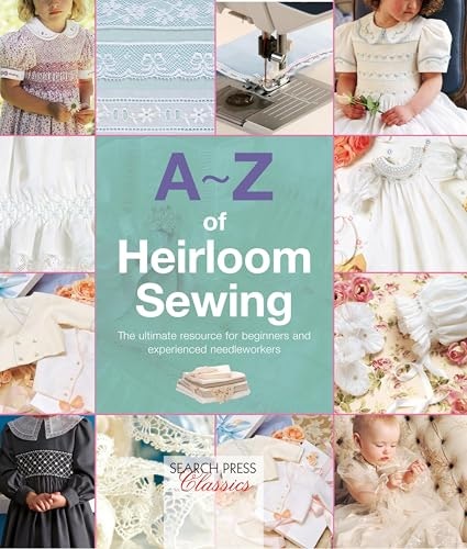 A-Z of Heirloom Sewing: $2.99 A-Z of Heirloom Sewing: $2.99