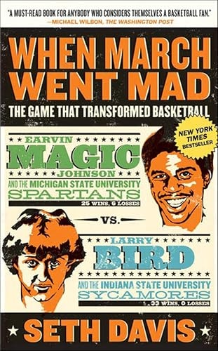 When March Went Mad: The Game That Transformed Basketball: $2.99