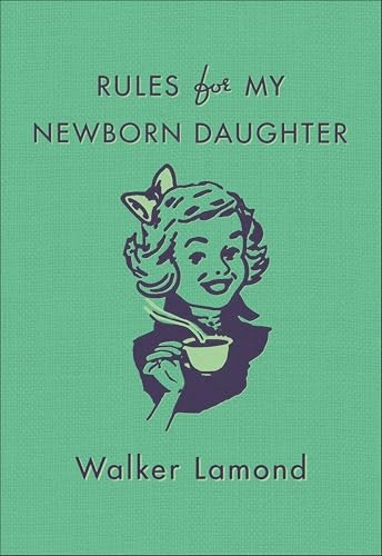 Rules for My Newborn Daughter: $0.50