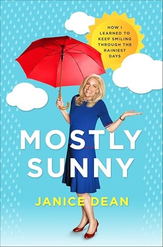 Mostly Sunny: How I Learned to Keep Smiling through the Rainiest Days: $2.99