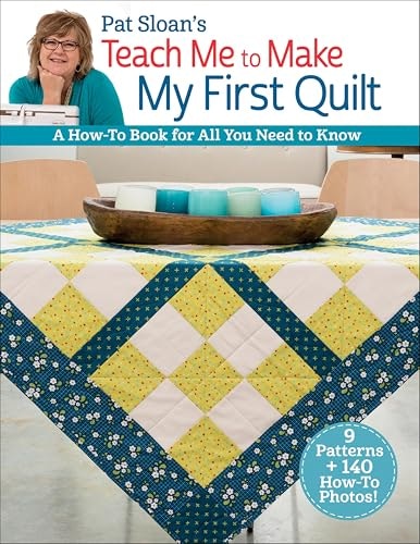 Pat Sloan's Teach Me to Make My First Quilt: $2.99