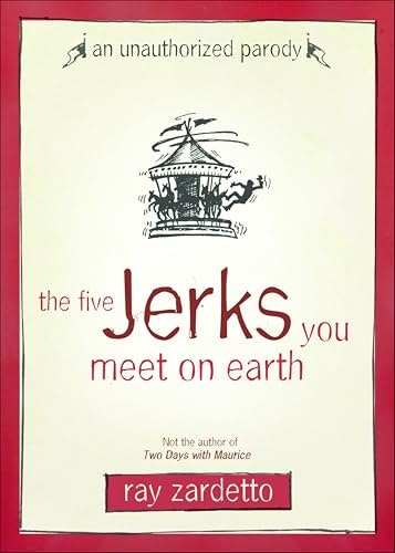 The Five Jerks You Meet on Earth: An Unauthorized Parody: $0.99