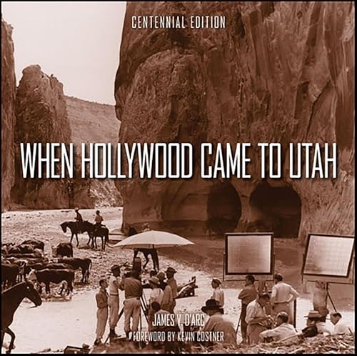 When Hollywood Came to Utah: $2.99 When Hollywood Came to Utah: $2.99