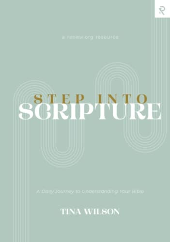 Step into Scripture: A Daily Journey to Understanding Your Bible: $36.47 Step into Scripture: A Daily Journey to Understanding Your Bible: $36.47
