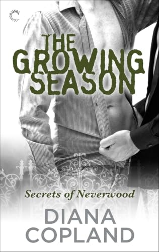The Growing Season: Secrets of Neverwood Book 2: $0.99 The Growing Season: Secrets of Neverwood Book 2: $0.99
