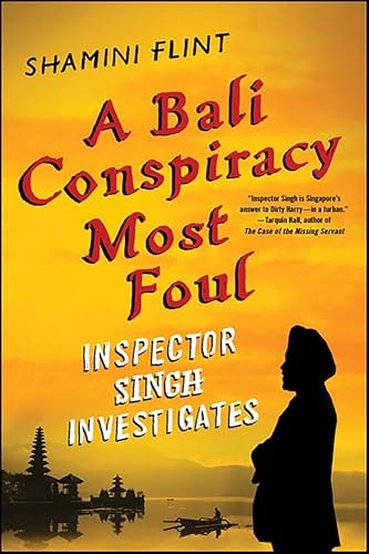 Inspector Singh Investigates: A Bali Conspiracy Most Foul: $2.99 Inspector Singh Investigates: A Bali Conspiracy Most Foul: $2.99