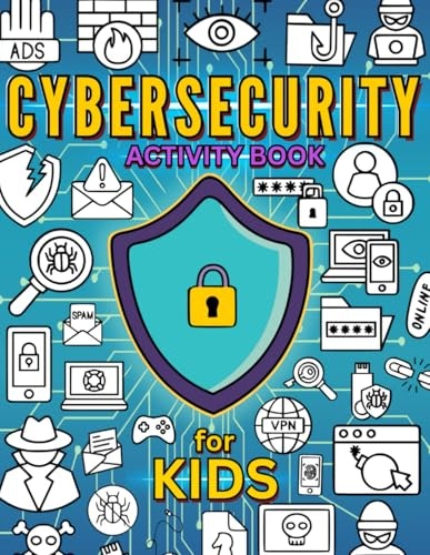 Cybersecurity Activity Book for Kids: $6.72 Cybersecurity Activity Book for Kids: $6.72