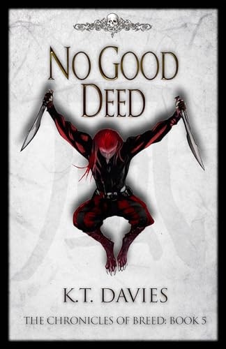 No Good Deed: The Chronicles of Breed Book Five: $3.99 No Good Deed: The Chronicles of Breed Book Five: $3.99