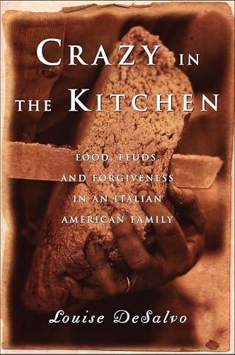 Crazy in the Kitchen: Food, Feuds, and Forgiveness in an Italian American Family: $2.99 Crazy in the Kitchen: Food, Feuds, and Forgiveness in an Italian American Family: $2.99