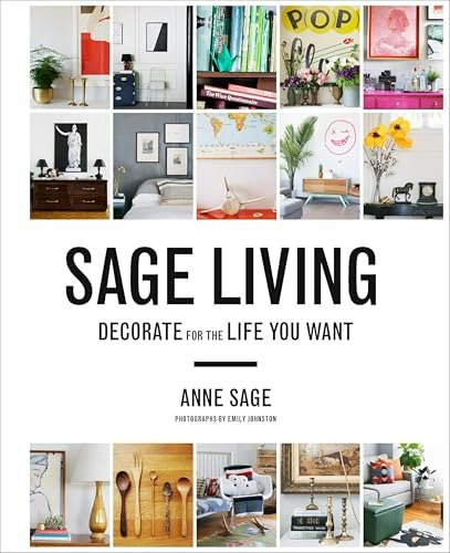 Sage Living: Decorate for the Life You Want: $0.99 Sage Living: Decorate for the Life You Want: $0.99
