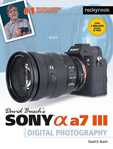 David Busch's Sony Alpha a7 III Guide to Digital Photography: $23.53 David Busch's Sony Alpha a7 III Guide to Digital Photography: $23.53