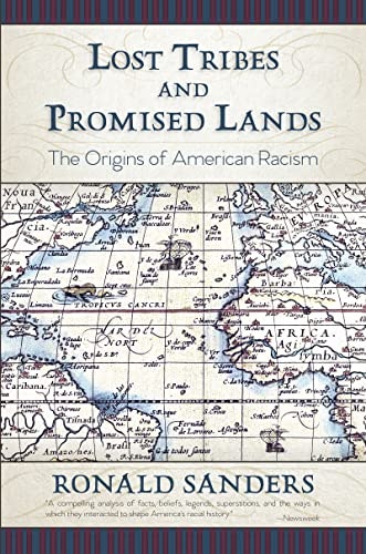 Lost Tribes and Promised Lands: The Origins of American Racism: $25.50 Lost Tribes and Promised Lands: The Origins of American Racism: $25.50