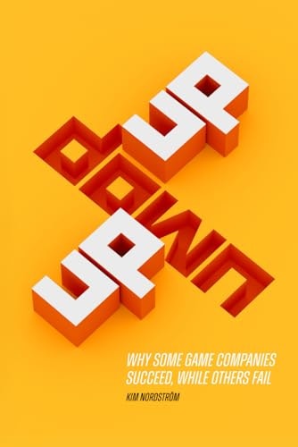 Up Down Up: Why Some Game Companies Succeed While Others Fail: $22.32