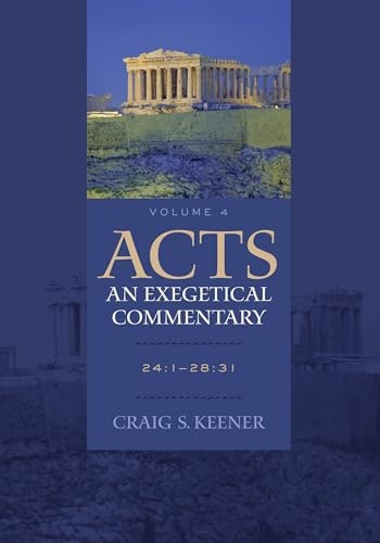 Acts: An Exegetical Commentary Volume 4: $40