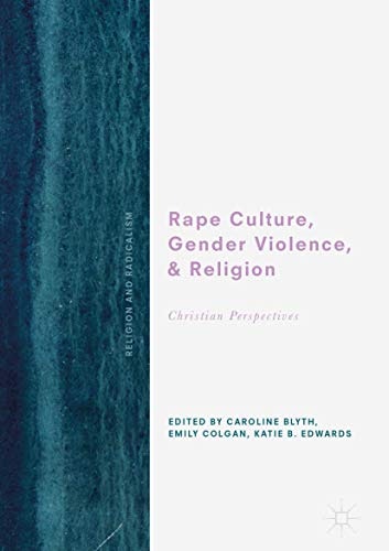 Rape Culture, Gender Violence, and Religion: Christian Perspectives: $75.77 Rape Culture, Gender Violence, and Religion: Christian Perspectives: $75.77