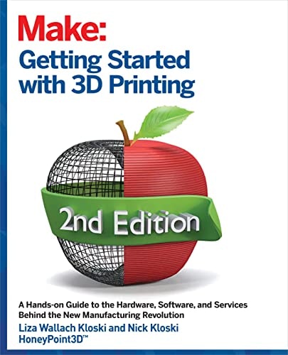 Getting Started with 3D Printing: A Hands-on Guide to the Hardware, Software, and Services: $12.23 Getting Started with 3D Printing: A Hands-on Guide to the Hardware, Software, and Services: $12.23