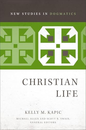 Christian Life: New Studies in Dogmatics: $29.33 Christian Life: New Studies in Dogmatics: $29.33