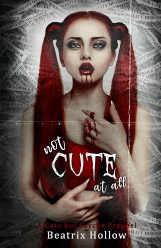 Not Cute At All: A Cute but Psycho Prequel: $8.32