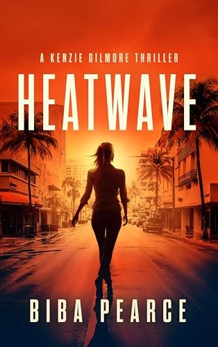Heatwave: A Kenzie Gilmore Crime Thriller: $0.99