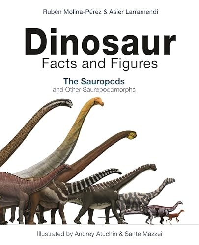Dinosaur Facts and Figures: The Sauropods and Other Sauropodomorphs: $18.58 Dinosaur Facts and Figures: The Sauropods and Other Sauropodomorphs: $18.58