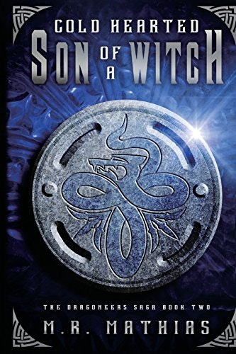 Cold Hearted Son of a Witch: Dragoneers Saga Volume 2: $6.99