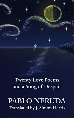 Twenty Love Poems and a Song of Despair: $0.99