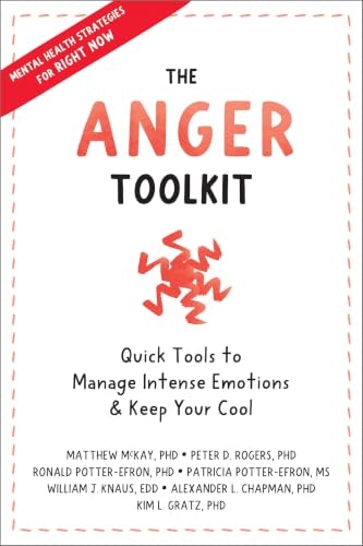 The Anger Toolkit: Quick Tools to Manage Intense Emotions: $12.19 The Anger Toolkit: Quick Tools to Manage Intense Emotions: $12.19
