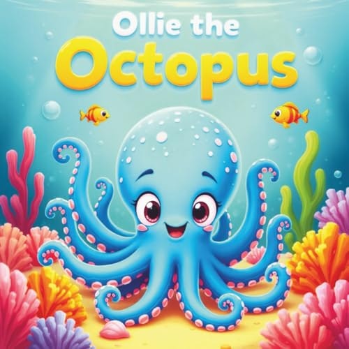 Ollie the Octopus: A Story About Being Wonderfully Different: $9.16 Ollie the Octopus: A Story About Being Wonderfully Different: $9.16