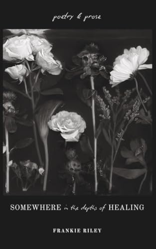 Somewhere In The Depths Of Healing: $12.07 Somewhere In The Depths Of Healing: $12.07