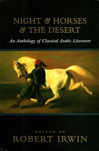 Night & Horses & The Desert: An Anthology of Classic Arabic Literature: $2.51 Night & Horses & The Desert: An Anthology of Classic Arabic Literature: $2.51