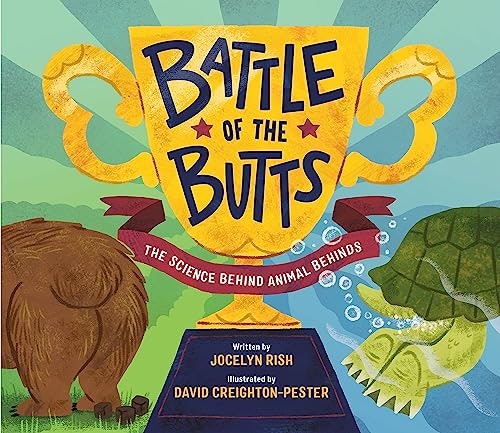 Battle of the Butts: The Science Behind Animal Behinds: $12.73 Battle of the Butts: The Science Behind Animal Behinds: $12.73
