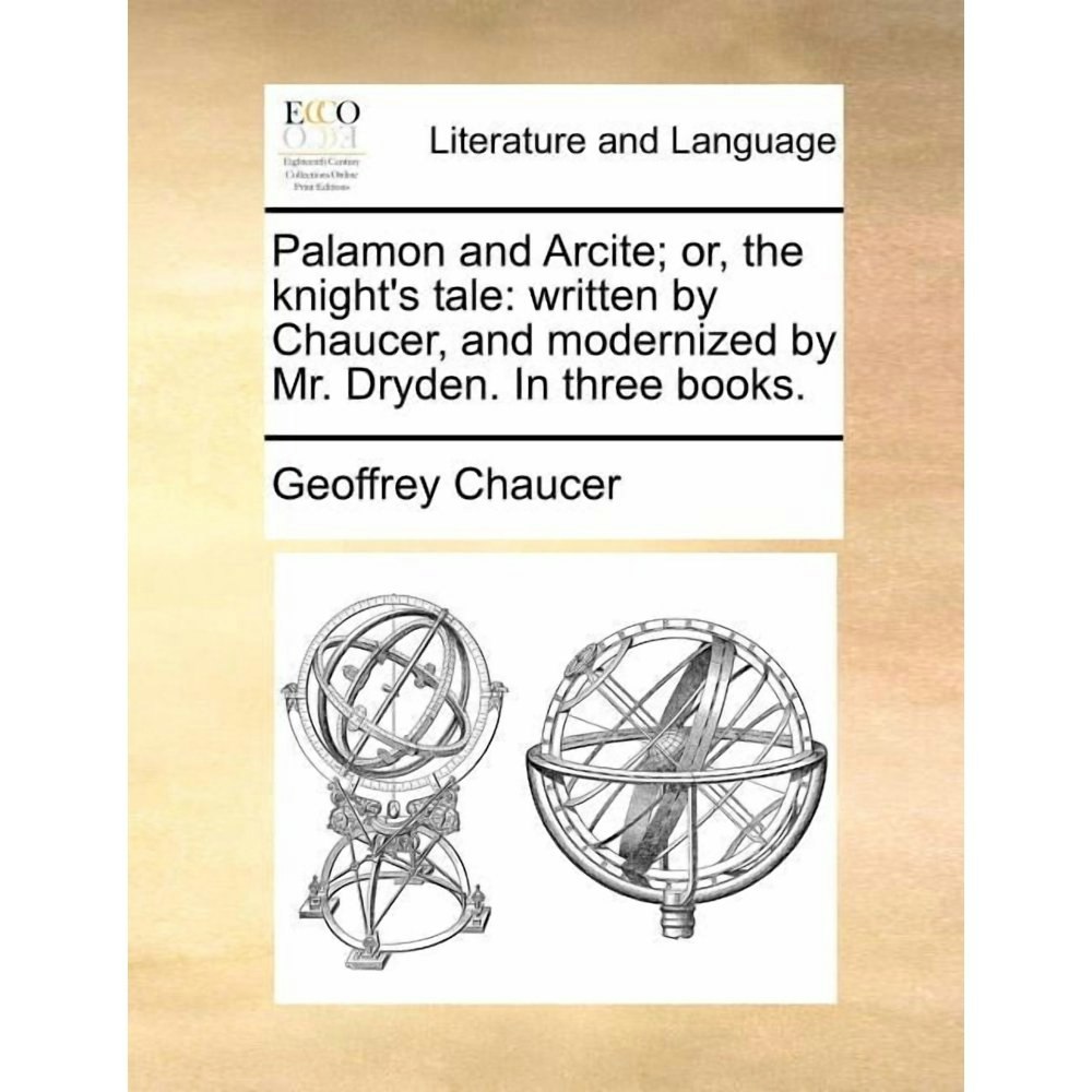 Palamon and Arcite; Or, the Knight's Tale by Geoffrey Chaucer and John Dryden: $14.37