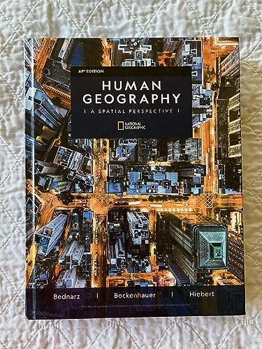 Human Geography A Spatial Perspective AP Edition: $179.86 Human Geography A Spatial Perspective AP Edition: $179.86