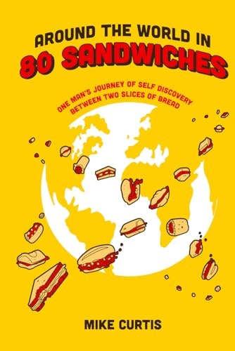 Around the World in 80 Sandwiches: $16.26 Around the World in 80 Sandwiches: $16.26