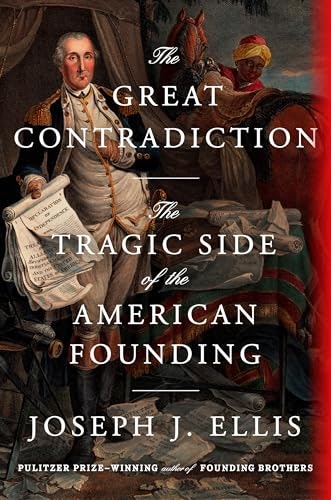 The Great Contradiction: The Tragic Side of the American Founding: $15.50 The Great Contradiction: The Tragic Side of the American Founding: $15.50