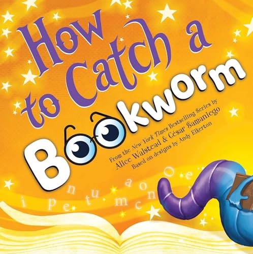 How to Catch a Bookworm: $8.49 How to Catch a Bookworm: $8.49