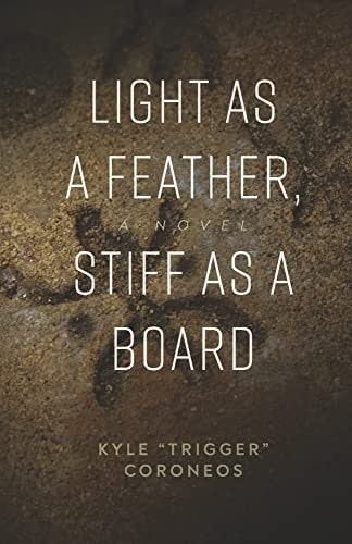 Light as a Feather, Stiff as a Board: A Novel: $10.87 Light as a Feather, Stiff as a Board: A Novel: $10.87