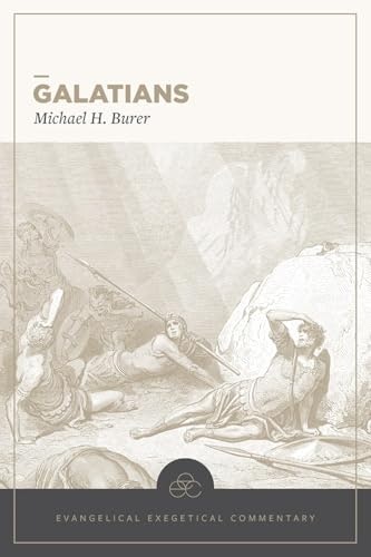 Galatians Evangelical Exegetical Commentary: $50.50 Galatians Evangelical Exegetical Commentary: $50.50