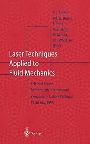 Laser Techniques Applied to Fluid Mechanics: 9th International Symposium Selected Papers: $97.71 Laser Techniques Applied to Fluid Mechanics: 9th International Symposium Selected Papers: $97.71