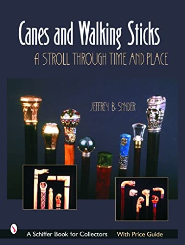 Canes & Walking Sticks: A Stroll Through Time and Place: $44.47