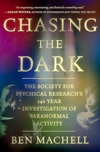 Chasing the Dark: A 140-Year Investigation of Paranormal Activity: $3.81 Chasing the Dark: A 140-Year Investigation of Paranormal Activity: $3.81