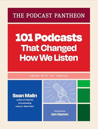 The Podcast Pantheon: 101 Podcasts That Changed How We Listen: $3.68 The Podcast Pantheon: 101 Podcasts That Changed How We Listen: $3.68
