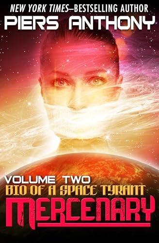 Mercenary Bio of a Space Tyrant Book 2: $1.99 Mercenary Bio of a Space Tyrant Book 2: $1.99