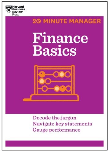 Finance Basics HBR 20-Minute Manager: $8 Finance Basics HBR 20-Minute Manager: $8