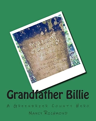 Grandfather Billie: A Greenbrier County Hero: $10.78 Grandfather Billie: A Greenbrier County Hero: $10.78